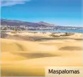  ??  ?? Maspalomas