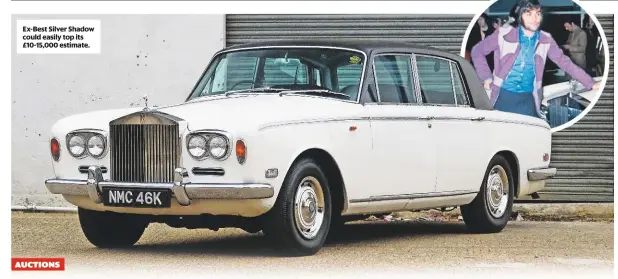  ??  ?? ex-Best silver shadow could easily top its £10-15,000 estimate.