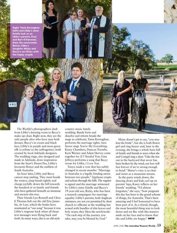  ??  ?? Right: Tania Kernaghan (left) and Libby’s sister Estelle look on as Libby’s parents, Prue and Bart O’Donovan, bless the newlyweds. Below: Libby’s daughter Maisy and Beccy’s son Ricky with the happy couple.