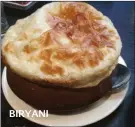  ??  ?? BIRYANI