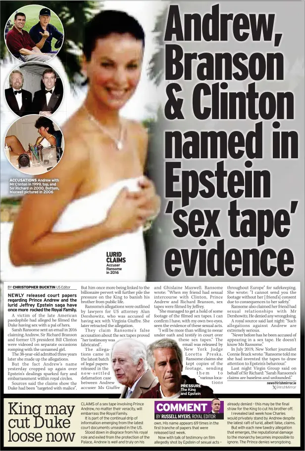  ?? ?? ACCUSATION­S Andrew with Mr Clinton in 1999, top, and Sir Richard in 2000. Bottom, Maxwell pictured in 2006
LURID CLAIMS Accuser Ransome in 2016
PRESSURE The King and Epstein