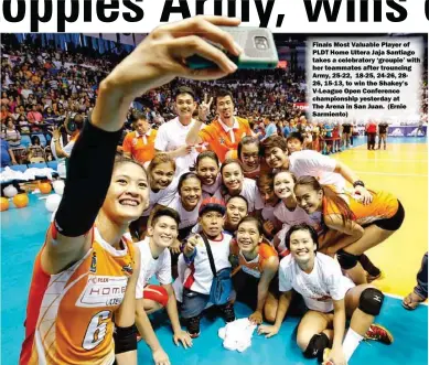  ??  ?? Finals Most Valuable Player of PLDT Home Ultera Jaja Santiago takes a celebrator­y ‘groupie’ with her teammates after trouncing Army, 25-22, 18-25, 24-26, 2826, 15-13, to win the Shakey’s V-League Open Conference championsh­ip yesterday at The Arena in...