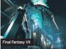  ??  ?? Final Fantasy VII