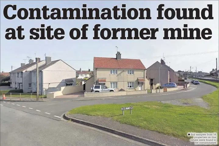  ??  ?? Soil samples from 16 properties on this estate were found to be contaminat­ed