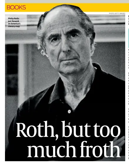  ??  ?? Philip Roth: put Newark on America’s literary map