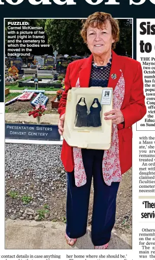  ??  ?? puzzled: Carmel McKiernan with a picture of her aunt (right in frame) and the cemetery to which the bodies were moved in the background