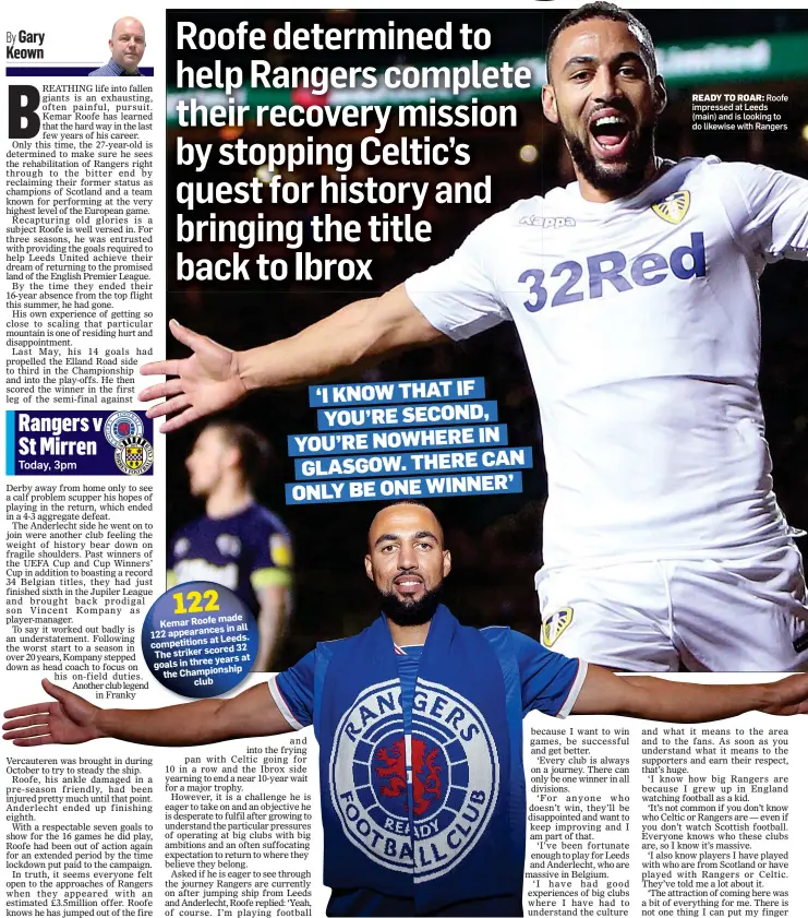  ??  ?? READY TO ROAR: Roofe impressed at Leeds (main) and is looking to do likewise with Rangers