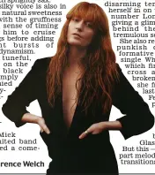  ??  ?? Vivid: Florence Welch