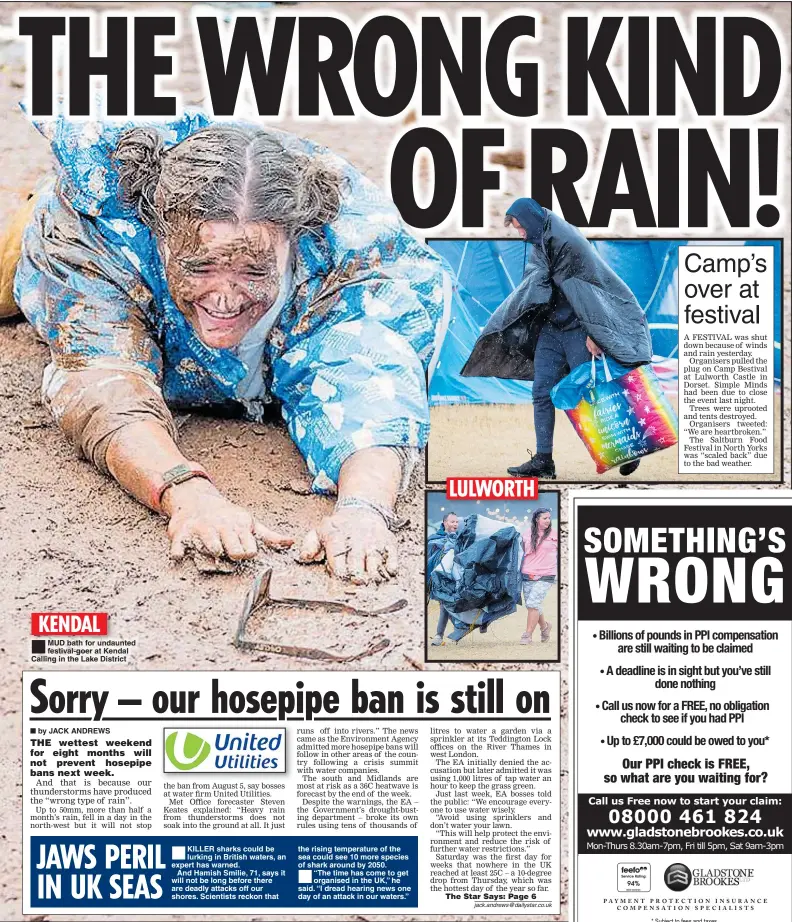  ??  ?? ®Ê
MUD bath for undaunted festival-goer at Kendal Calling in the Lake District KENDAL LULWORTH