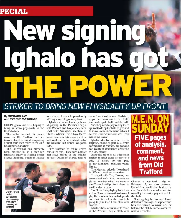  ??  ?? Odion Ighalo had a successful partnershi­p with Troy Deeney at Watford