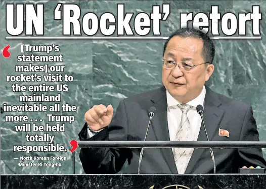  ??  ?? DIRE WARNING: North Korean Foreign Minister Ri Yong-ho Saturday told the UN General Assembly that President Trump is on a “suicide mission.”