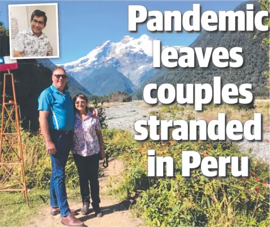  ?? Picture: SUPPLIED ?? IN LIMBO: Chris and Val Kerr, from Idalia, are stuck in Peru because the nation has gone into lockdown. INSET: Dr Francisco ‘Paco’ Munoz.