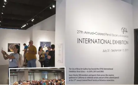  ??  ?? The City of Brea Art Gallery has hosted the CPSA Internatio­nal Exhibition three times—in 2019, 2013 and 2003.