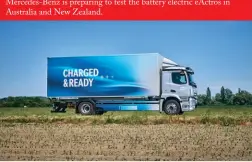  ?? ?? Mercedes-benz is preparing to test the battery electric eactros in Australia and New Zealand.