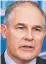  ??  ?? Scott Pruitt