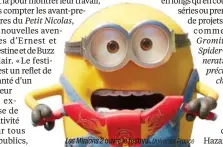  ?? Universal France ?? Les Minions 2 ouvre le festival.