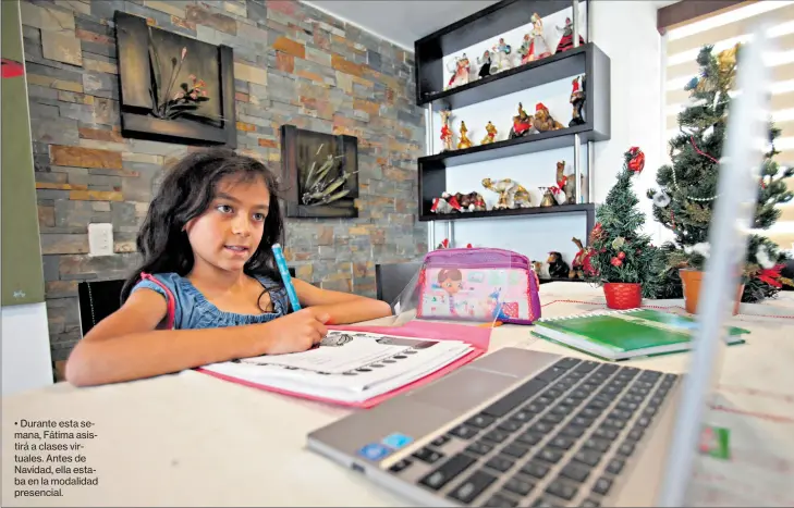  ?? Julio estrella / el comercio ?? • Durante esta semana, Fátima asistirá a clases virtuales. Antes de Navidad, ella estaba en la modalidad presencial.