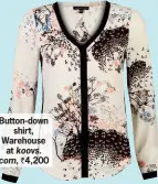  ??  ?? Button-down
shirt, Warehouse
at koovs. com, 4,200