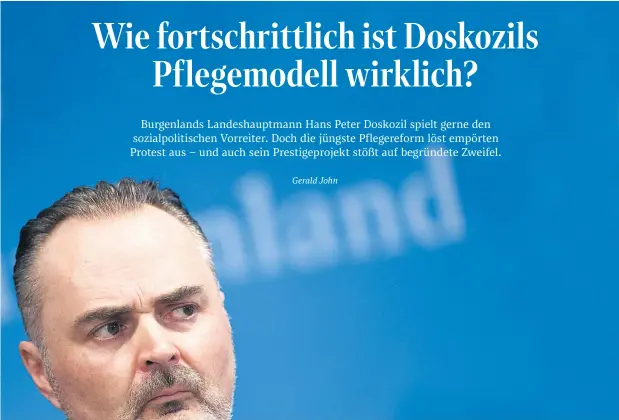  ?? ?? Widerspruc­h gegen den roten Landeshaup­tmann: Was für Hans Peter Doskozil eine abschließe­nde Lösung für die Pflege ist, sehen Kritiker als „Zerschlagu­ng“.