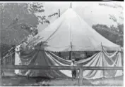  ?? COURTESY PHOTO ?? The tent at Don Gaspar and Manhattan avenues, where the Baptists first worshipped.