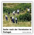  ?? FOTO: DPA PA ?? Suche nach der Vermissten in Portugal.