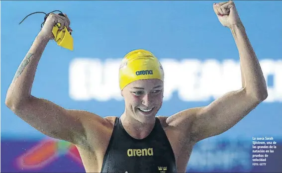  ?? FOTO: GETTY ?? La sueca Sarah Sjöstrom, una de las grandes de la natación en las pruebas de velocidad