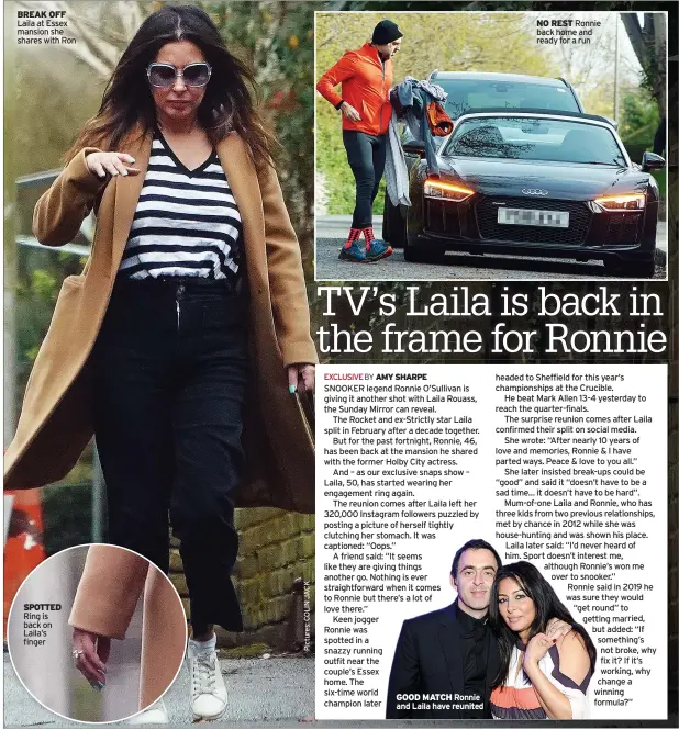  ?? ?? BREAK OFF Laila at Essex mansion she shares with Ron
SPOTTED Ring is back on Laila’s finger
GOOD MATCH Ronnie and Laila have reunited
NO REST Ronnie back home and ready for a run