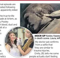  ??  ?? MOCK-UP Keeley Hawes in death scene. Laura, left