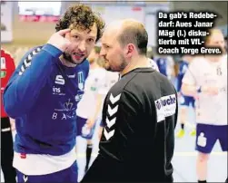  ??  ?? Da gab’s Redebedarf: Aues Janar Mägi (l.) diskutiert­e mit VfLCoach Torge Greve.