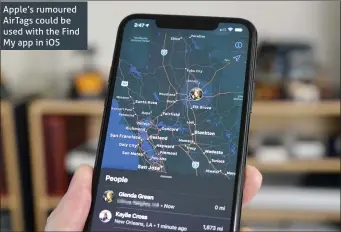  ??  ?? Apple’s rumoured AirTags could be used with the Find My app in iOS
