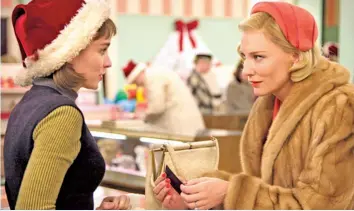  ??  ?? Rooney Mara and Cate Blanchett in a still from Carol