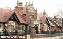  ??  ?? Bournville Almshouses