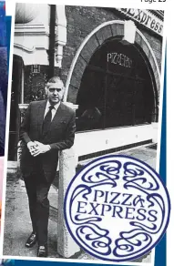  ??  ?? Meal appeal: Pizza Express was created by Peter Boizot (above)