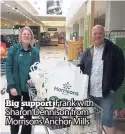  ??  ?? Big support Frank with Sharon Dennison from Morrisons Anchor Mills
