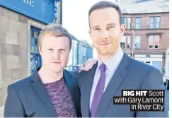  ??  ?? BIG HIT Scott with Gary Lamont in River City