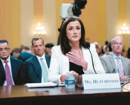  ?? DOUG MILLS/THE NEW YORK TIMES ?? Cassidy Hutchinson, who worked for President Trump’s chief of staff, testifies last week before the House panel investigat­ing the attack on the Capitol.