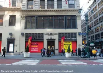  ??  ?? The exterior of the Lord & Taylor flagship on Fifth Avenue before it closed Jan 2.