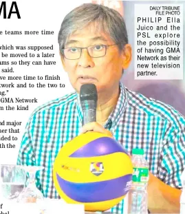  ?? DAILY TRIBUNE FILE PHOTO ?? PHILIP Ella Juico and the PSL explore the possibilit­y of having GMA Network as their new television partner.