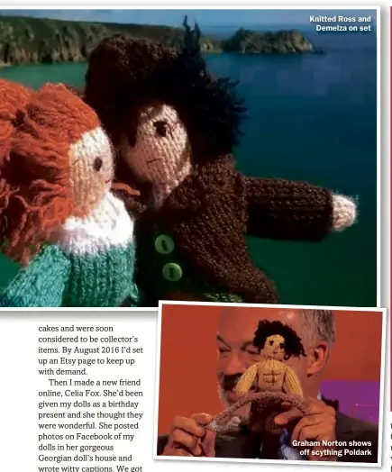  ??  ?? Knitted Ross and Demelza on set Graham Norton shows off scything Poldark