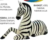  ??  ?? CERAMIC ZEBRA, £41.99, Gisela Graham, giselagrah­am.co.uk