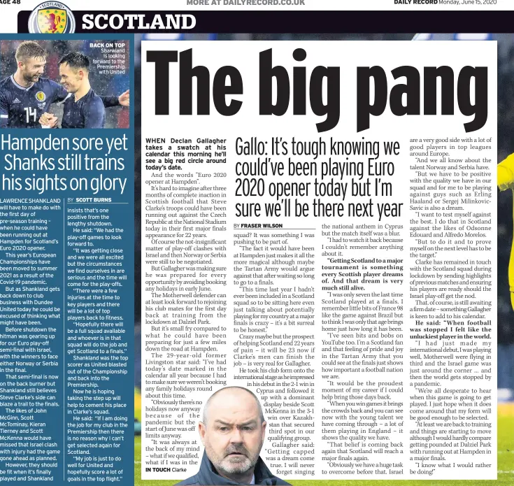  ??  ?? BACK ON TOP Shankland is looking forward to the Premiershi­p with United
IN TOUCH Clarke