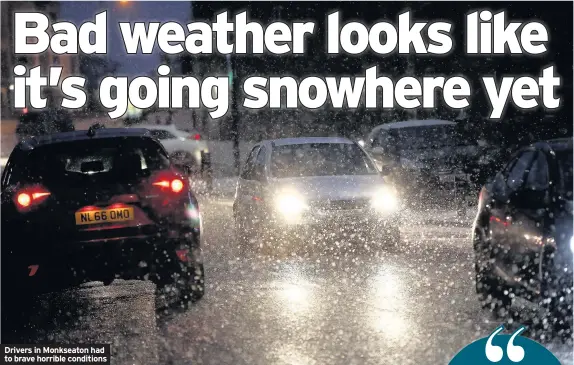  ??  ?? Drivers in Monkseaton had to brave horrible conditions