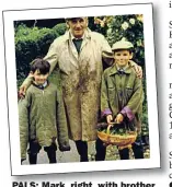  ??  ?? PALS: Mark, right, with brother Jonathan and their grandfathe­r