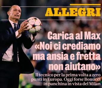  ?? ?? Massimilia­no Allegri, 55 anni, è alla settima stagione in bianconero: dopo il ciclo 2014-19 con 5 scudetti e due finali di Champions, è tornato nel 2021
Due gol finora della Juve in questa Champions. Li hanno segnati McKennie al Psg e Milik al Benfica