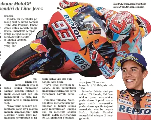  ??  ?? MARQUEZ menjuarai perlumbaan MotoGP di Litar Jerez, semalam.