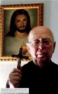  ??  ?? Father Gabriel Amorth (pictured), who was the Vatican's chief exorcist, was convinced he faced evil incarnate one morning in 1997