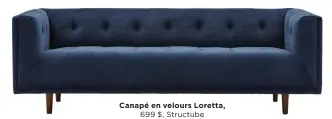  ??  ?? Canapé en velours Loretta, 699 $, Structube