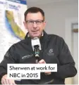  ??  ?? Sherwen at work for NBC in 2015