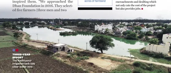  ??  ?? THREE-YEAR EFFORT
The Kadhiyanur irrigation tank has clear water now