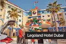  ?? ?? Legoland Hotel Dubai